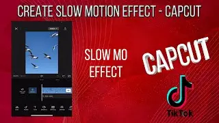 Capcut - How To Create Slow Motion Effect - Step By Step