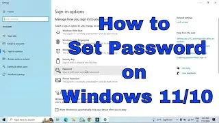 How to Set Password on Windows 11 or 10 PC