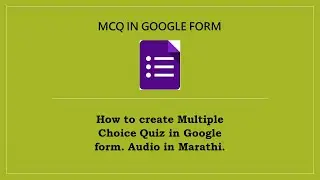 how to make mcq in google form (audio in marathi)