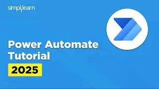 Power Automate Tutorial For Beginners | Microsoft Power Automate Tutorial 2025 | Simplilearn