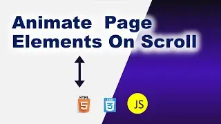 Animate  page elements on scroll using HTML, CSS & JS | Smooth elements animation on page scroll