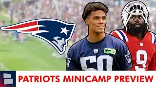 New England Patriots Mandatory Minicamp Preview: Top Storylines & Position Battles | Patriots Rumors