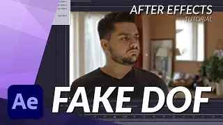 How To Fake Depth Of Field (DOF) in After Effects - Tutorial