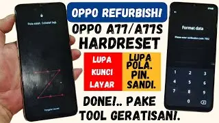 HARDREST OPPO A77_A77S REFURBISH‼️ GAK BISA MASUK RECOVERY, DONE PAKE TOOL GERATISAN