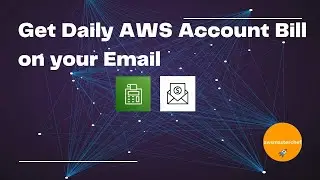 Get Daily Notification of AWS Bill on Your Email by awsmasterchef