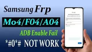 Samsung M04/A04 Frp Bypass Android 13/14  *#0*# Adb Enable Fail 2024