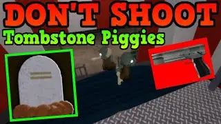 What Happens When You Shoot A Tombstone Piggy! Roblox Piggy