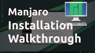 Manjaro Installation Walkthrough