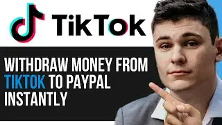 HOW TO WITHDRAW MONEY FROM TIKTOK TO PAYPAL INSTANTLY 2024