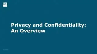 Confidentiality and Privacy webcast