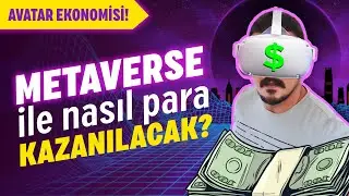 METAVERSE İLE PARA KAZANMA TAHMİNLERİM - İnternetten Para Kazanma 💥