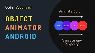 Object Animator | Animate Color Or Any int and float based property in android studio | #android