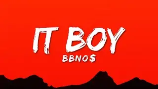 bbno$ - it boy (Lyrics)