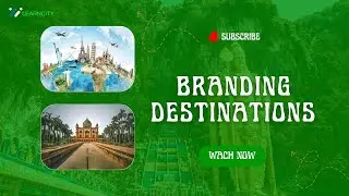 Branding Destinations and Experiences