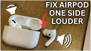 How To FIX AirPods One Side Louder Than The Other!