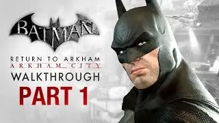 Batman: Return to Arkham City Walkthrough - Part 1 - Intro
