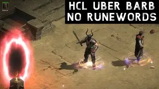 [D2R S8] HCL Uber Barb (No Runewords!)