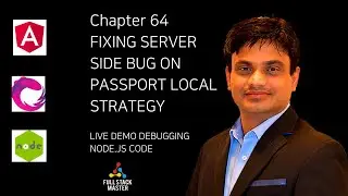 Chapter- 64 Fixing Passport Local Strategy Authentication Bug In Node.js