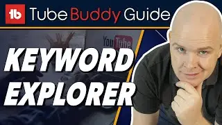 Discover how to use Keyword Explorer in TubeBuddy to get more views