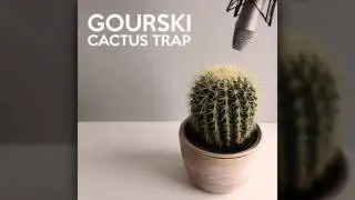 Gourski - Cactus Trap