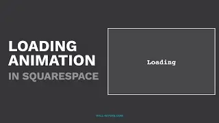 Loading Animation in Squarespace