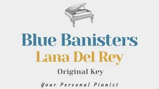 Blue Banisters - Lana Del Rey (Piano Karaoke) - Instrumental Cover with Lyrics