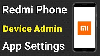 Redmi Mobile | Device Admin App Kya Hai | Device Admin Apps