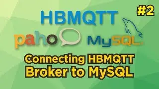 Python-based MQTT #2: HBMQTT, Paho & MySQL