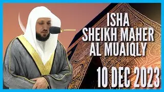 Surah Al Anfal [20-33] - Sheikh Maher Al Muaiqly - Isha - 10 Dec 2023 with Translation