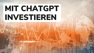 ANLAGESTRATEGIE ENTWICKELN - mit ChatGPT! 💸 Aktien, ETFs, Immobilien und mehr. 😱