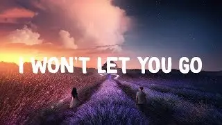 Bars and Melody - I Won't Let You Go (Lyrics)