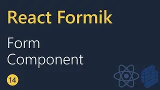 React Formik Tutorial - 14 - Form component