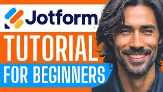 Jotform Tutorial For Beginners | Step-By-Step