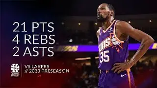 Kevin Durant 21 pts 4 rebs 2 asts vs Lakers 2023 Preseason