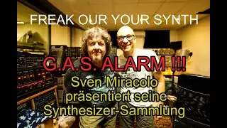 G.A.S. ALARM - SVEN MIRACOLO - EIN SYNTHESIZER-SAMMLER AUS PASSION