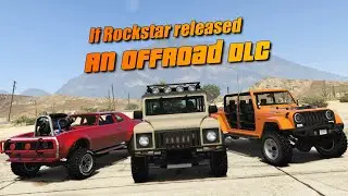 GTA Online If Rockstar Release a Offroad DLC | SUVs & Offroaders