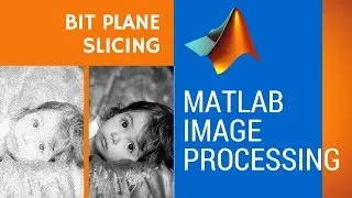 Bit plane slicing in Matlab for image compression (Image Processing Tutorials)
