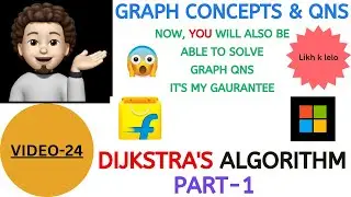 Dijkstra's Algorithm | PART-1 | (Microsoft) | Graph Concepts & Qns - 24 | Explanation+Coding