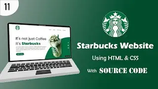 #11 Build a Stunning Starbucks Restaurant Website with HTML & CSS