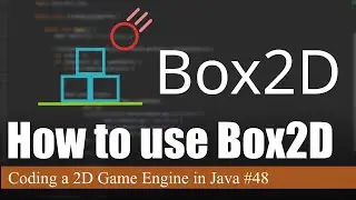 How to Use Box2D Physics | Coding a 2D Game Engine in Java #48