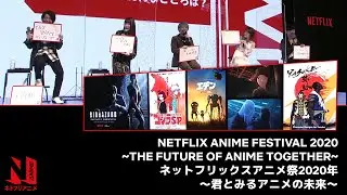 Netflix Anime Festival 2020 ~The Future of Anime, Together~