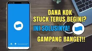 cara mengatasi aplikasi dana yang tidak bisa di buka | aplikasi dana stuck terus