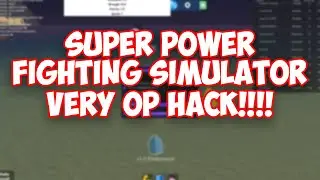 💯 SUPER POWER FIGHTING SIMULATOR HACK 💯| ROBLOX EXPLOIT | VERY OP!!!