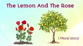 Story in English l story l The lemon and the rose story l 1mint story l animals story