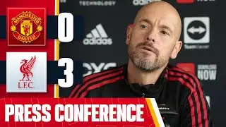 Erik ten Hag Post-Match Press Conference | Manchester United 0-3 Liverpool