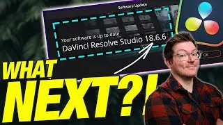 The future of Davinci Resolve?! 18.6.6 update