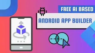 How to Create Android and iOS Apps without Coding using AI