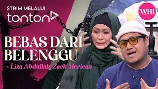 [CLIP] WHI (30 Aug 2024): Bebas Dari Belenggu (Liza Abdullah, Zack Merican) | Tonton