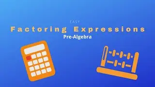 Factoring Expressions