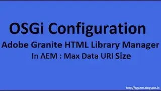 Adobe Granite HTML Library Manager:Max Data URI Size